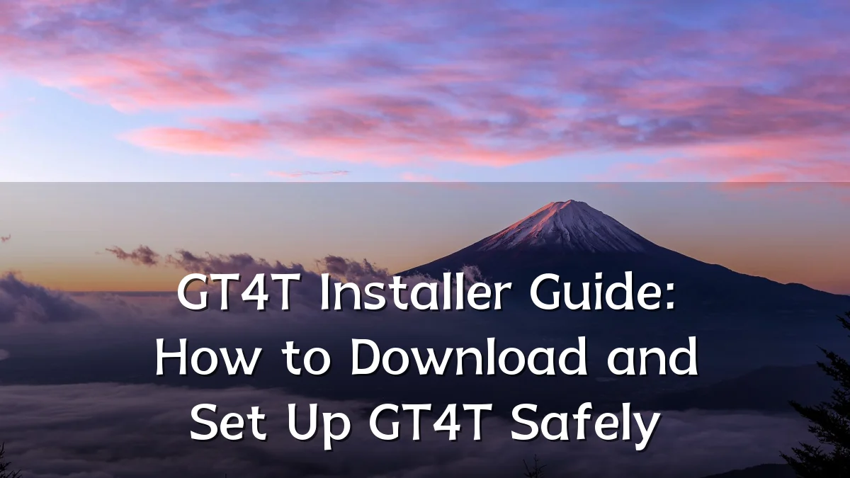 GT4T Installer Guide: How to Download and Set Up GT4T Safely