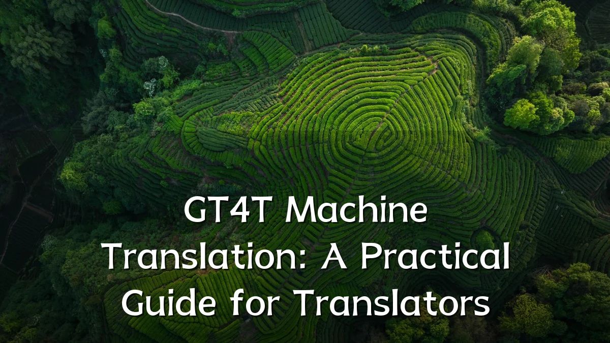 GT4T Machine Translation: A Practical Guide for Translators
