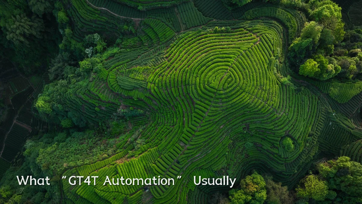 What “GT4T Automation” Usually