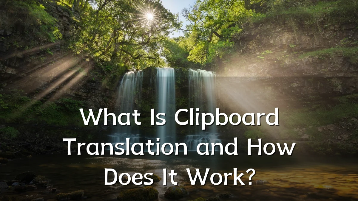 What Is Clipboard Translation and How Does It Work?