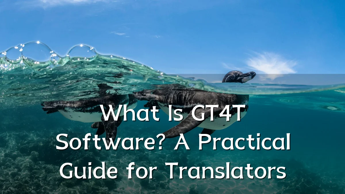 What Is GT4T Software? A Practical Guide for Translators