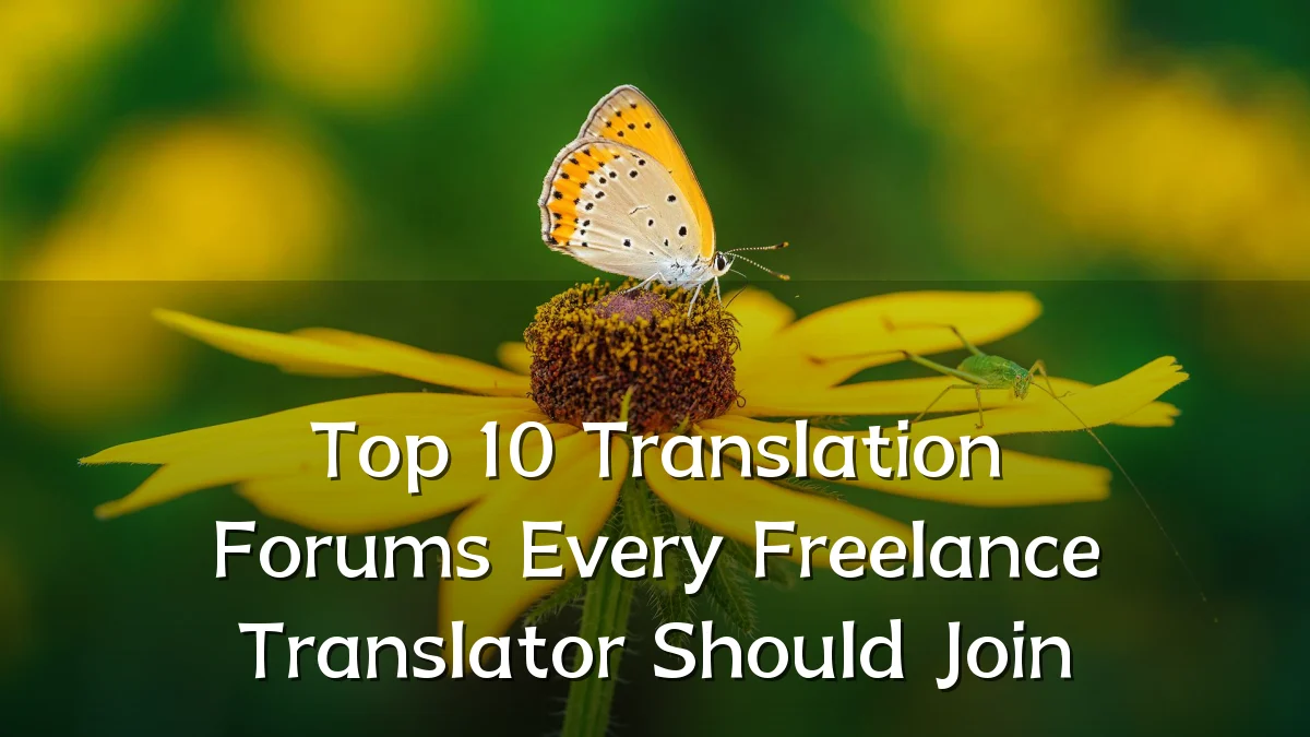 Top 10 Translation Forums Every Freelance Translator Should Join