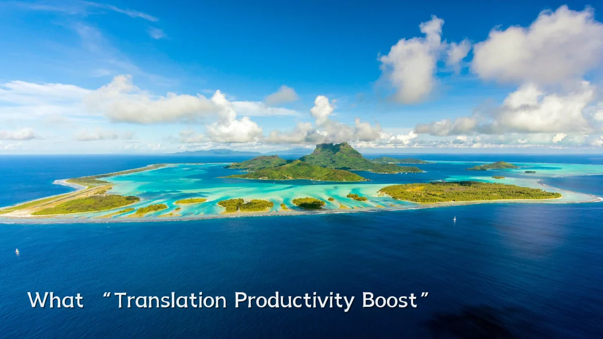 What “Translation Productivity Boost”